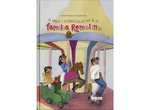 La mágica y rocambolesca historia de la familia Remolino
