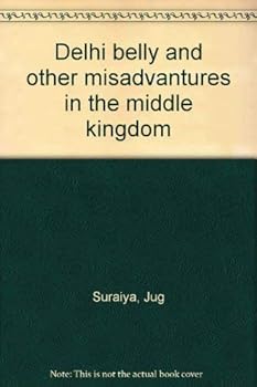 Paperback Delhi belly and other misadvantures in the middle kingdom Book
