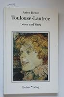 Toulouse-Lautrec. Leben und Werk 3763019626 Book Cover