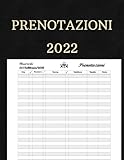 prenotazioni ristorante 2022: libro di prenotazione ristorante 2022 a4, agenda ristorante 2022 per tutto l'anno, 1 giorno = 1 pagine datate, calendario, rubrica contatti, pagine per appunti.