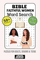 Bible Faithful Women Word Search Puzzle Book: 50+ Easy-to-Read Biblical Puzzles Celebrating the Strong, Courageous & Inspirational Women of Scripture for Adults, Seniors & Teens B0F5MPV3MP Book Cover