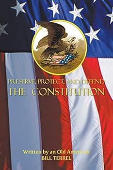 Paperback Preserve, Protect, and Defend the Constitution Book