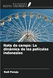 Nota de campo: La dinámica de las películas indonesias (Spanish Edition)
