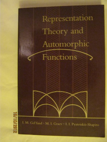 Representation Theory and Automorphic Forms (v.6) (Generalized Functions) view 2