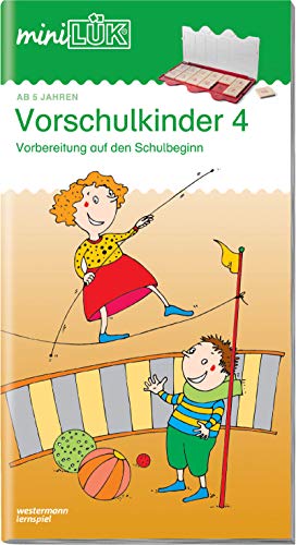 miniLÜK. Vorschulkinder 4: Vorbereitung auf den Schulbeginn. Vorschule