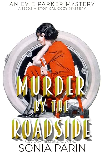 Murder by the Roadside: A 1920s Historical Cozy Mystery: An Evie Parker Mystery