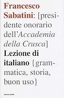 Lezione di italiano: Grammatica, storia, buon uso 8804661496 Book Cover