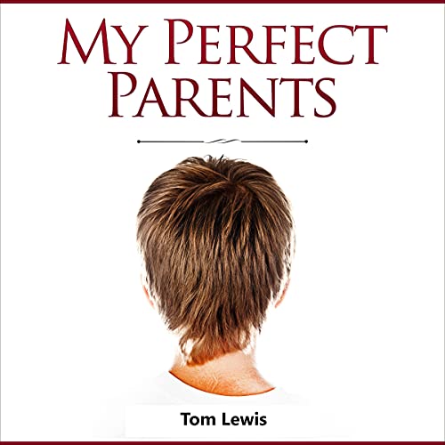 My Perfect Parents by Tom Lewis episode artwork
