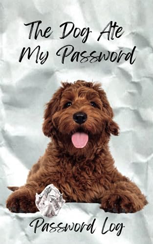 The Dog Ate My Password: Password Log Book For Dog Lovers, Keep All Your Passwords For Your Favorite Apps & Websites - Pocket Size Password Book - Doodle
