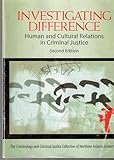 Investigating Difference: Human and Cultural Relations in Criminal Justice (2nd Edition)