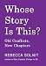 Whose Story Is This?: Old Conflicts, New Chapters