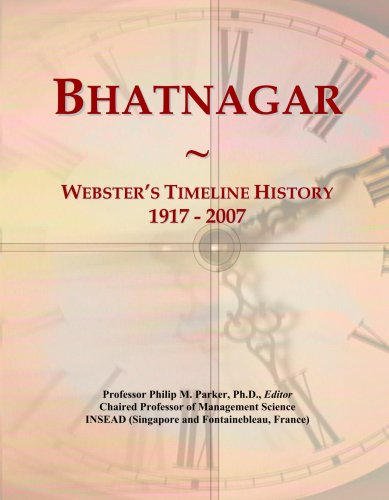 Bhatnagar: Webster's Timeline History, 1917 - 2007