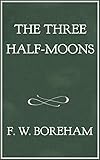 The Three Half-Moons