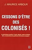  Cessons d\'être des colonisés !
