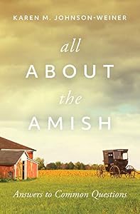 All About the Amish: Answers to Common Questions (English Edition)