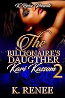 The Billionaire's Daughter: Kari Kassom 2 B095GNLYWP Book Cover
