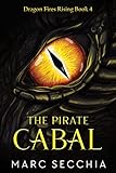 The Pirate Cabal: A Call me Dragon Novella (Dragon Fires Rising Book 4)