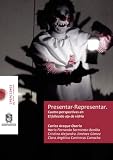 Presentar-Representar: Cuatro perspectivas en El fallecido ojo de vidrio (Spanish Edition)