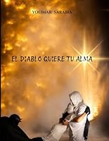El diablo quiere tu alma (Spanish Edition) B0F63HQPX7 Book Cover