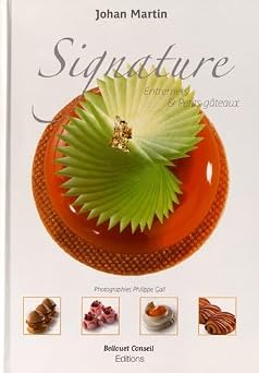 Signature Entremets & Petits Gateaux