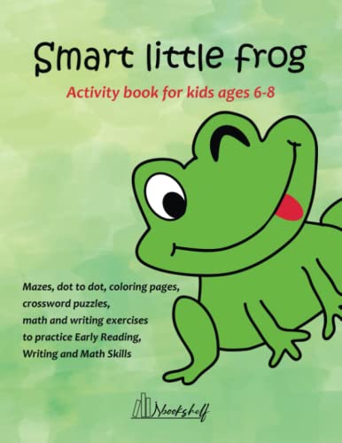 Smart Little Frog Activity Book For Kids Ages 6-8: Unique and original mazes, dot to dot, coloring pages, crossword puzzles, math and writing exercises to keep kids engaged and busy image 2