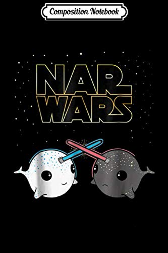 Composition Notebook: Nar Wars Funny Narwhal I Love Narwhals Journal/Notebook Blank Lined Ruled 6x9 100 Pages