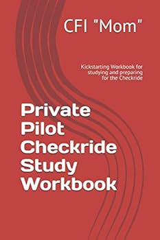 Paperback Private Pilot Checkride Study Workbook: Kickstarting Workbook for studying and preparing for the Checkride Book