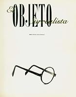 El Objeto Surrealista: Ivam Centre Julio Gonzalez, 16 Octubre 1997-4 Enero 1998 8448215893 Book Cover
