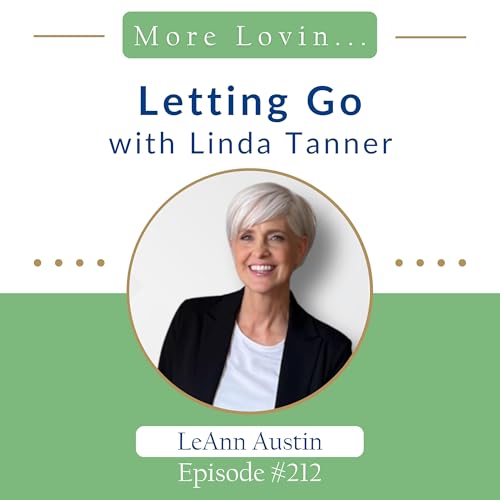 Episode 212: Letting Go with Linda Tanner