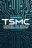 TSMC: Powering the World’s Semiconductor Industry