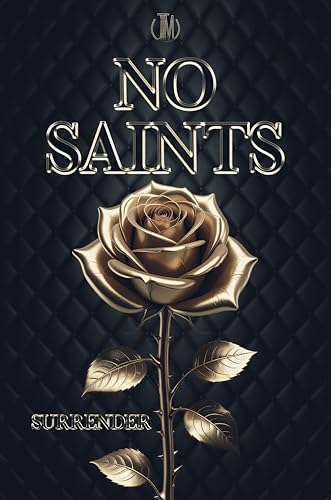 No Saints – Surrender: Dark Romance Stalker x Stalker Antihero Psychothriller