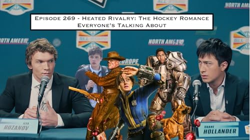 269. Heated Rivalry: The Hockey Romance Everyone's Talking About