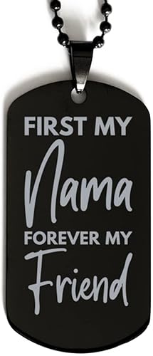Inspirational Nama Black Dog Tag Necklace, First My Nama Forever My Friend, Best Birthday Gifts for Nama