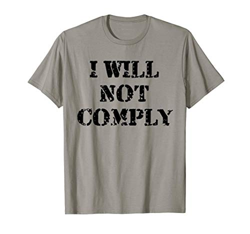 I Will Not Comply Shirt,Come and Try to Take It Gun Lover Camiseta