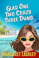Glad One, Two Crazy, Three Dumb: 3 Books in One! (Val Fremden Mysteries) 1949989070 Book Cover
