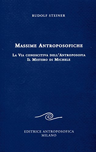 Massime antroposofiche. la via conoscitiva