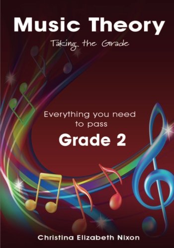 Toby George Publishing Music Theory Grade Two. Taking the Grade: Volume 2