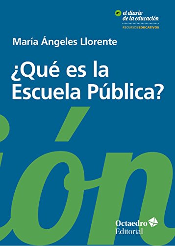 ¿Qué es la Escuela Pública? (Recursos educativos / El diario de la educación)