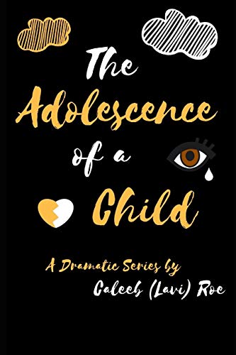 The Adolescence Of A Child (The Crying Me Series)