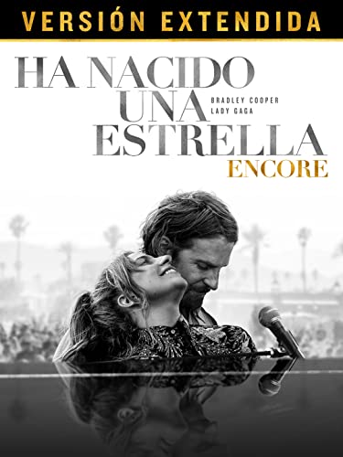 Ha nacido una estrella Encore - Versión extendida