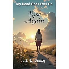 My Road Goes Ever On Audiolibro Por A. K. Frailey arte de portada