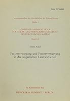 Futterversorgung Und Futterverwertung in Der Ungarischen Landwirtschaft 3428060393 Book Cover