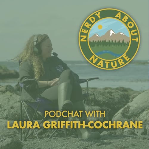 Page de couverture de Podchat 32 | Marine Stewardship, Education & Building Connection with Laura Griffith-Cochrane