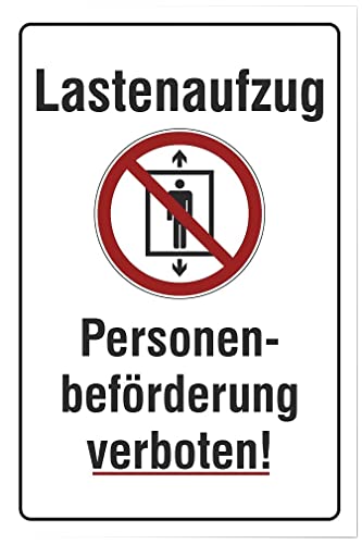 Aluverbund Hinweis Schild 30x20cm Wetterfest Rostfrei Kratzfest UV beständig - Lastenaufzug personenbeförderung verboten