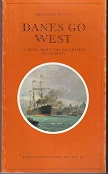 Paperback Danes Go West: A Book About the Emigration to America Book