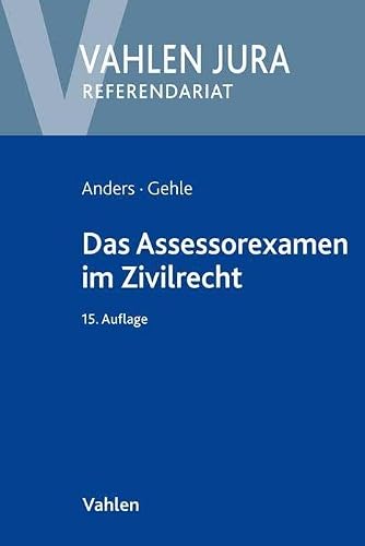 Das Assessorexamen im Zivilrecht - Monika Anders Burkhard Gehle Kartoniert (TB)