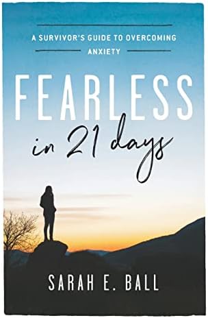 Fearless in 21 Days: A Survivor's Guide to Overcoming Anxiety Hardcover – January 23, 2018