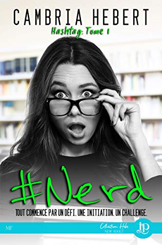#Nerd: Hashtag #1 (French Edition)