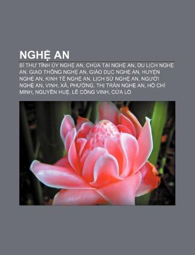 Nghệ An: Bí thư Tỉnh ủy Nghệ An, Chùa tại Nghệ An, Du lịch Nghệ An, Giao thông Nghệ An, Giáo dục Nghệ An, Huyện Nghệ An, Kinh tế Nghệ An