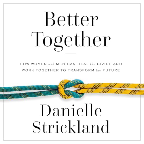 Better Together by Danielle Strickland, Bob Goff - foreword episode artwork